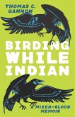 Birding While Indian (eBook, ePUB)
