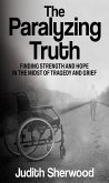 Paralyzing Truth (eBook, ePUB) Paralyzing Truth (eBook, ePUB)