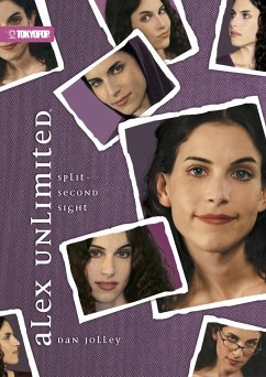 Alex Unlimited, Volume 2: Split-Second Sight (eBook, ePUB) - Jolley, Dan