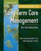 Dimensions of Long-Term Care Management: An Introduction, Third Edition (eBook, PDF)