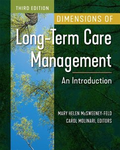 Dimensions of Long-Term Care Management: An Introduction, Third Edition (eBook, PDF) - Molinari, Carol; McSweeney-Feld, Mary Helen