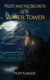Pacey and the Secrets of the Water Tower (eBook, ePUB) Pacey and the Secrets of the Water Tower (eBook, ePUB)