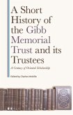Short History of the Gibb Memorial Trust and its Trustees (eBook, PDF)