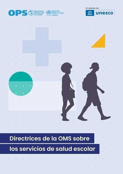 Directrices de la OMS sobre los servicios de salud escolar (eBook, PDF) Directrices de la OMS sobre los servicios de salud escolar (eBook, PDF)
