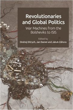 Revolutionaries and Global Politics (eBook, ePUB) Revolutionaries and Global Politics (eBook, ePUB)