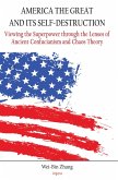 America the Great and Its Self-Destruction (eBook, ePUB)