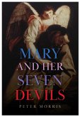 Mary and her Seven Devils (eBook, ePUB) Mary and her Seven Devils (eBook, ePUB)