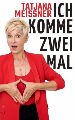 Ich komme zweimal (eBook, ePUB) - Meissner, Tatjana