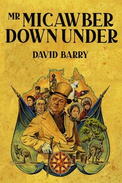 Mr Micawber Down Under (eBook, ePUB) - Barry, David