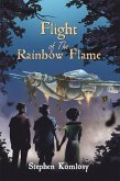 Flight of The Rainbow Flame (eBook, ePUB)