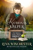 Katriona's Keeper (Alphabet Mail-Order Brides, #11) (eBook, ePUB)