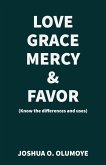 Love, Grace, Mercy & Favor (Know the Differences and Uses) (eBook, ePUB)