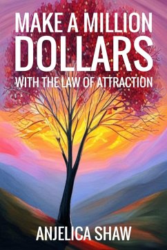 Cover Make a Million Dollars with The Law of Attraction: Manifest Financial Abundance (eBook, ePUB)
