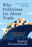 Why Politicians Lie About Trade (eBook, ePUB)