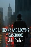 Henny and Lloyd's Casebook (Henny and Lloyd Private Eyes, #3) (eBook, ePUB)