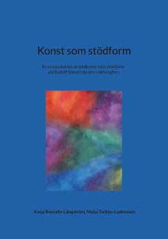 Konst som stödform - Rautalin-Långström, Katja;Torkko-Laaksonen, Maija