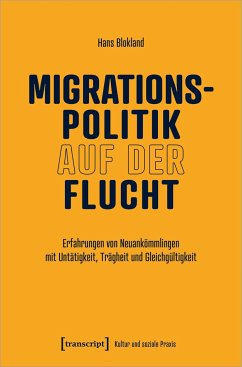 Migrationspolitik auf der Flucht - Blokland, Hans