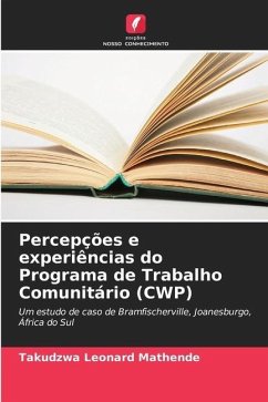 Percepções e experiências do Programa de Trabalho Comunitário (CWP) - Mathende, Takudzwa Leonard