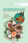 Die Protein-Revolution - neue Wege der Fütterung