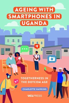 Ageing with Smartphones in Uganda (eBook, ePUB) - Hawkins, Charlotte