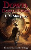 Down Down Down (The Beckler Trilogy, #1) (eBook, ePUB) Down Down Down (The Beckler Trilogy, #1) (eBook, ePUB)