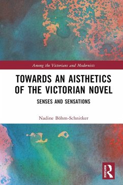 Towards an Aisthetics of the Victorian Novel (eBook, PDF) - Böhm-Schnitker, Nadine