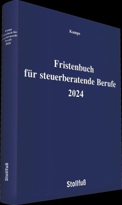 Fristenbuch für steuerberatende Berufe 2024 - Kamps, Heinz-Willi