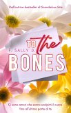 To the bones (eBook, ePUB)