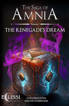 The Saga of Amnia - Vol.1: The Renegade's Dream (eBook, ePUB) - Gambineri, Simone; Pezzatini, Aligi