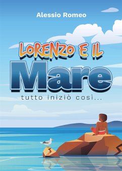 Lorenzo e il mare (eBook, ePUB) - Romeo, Alessio