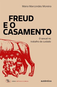 Freud e o casamento (eBook, ePUB) - Moreira, Maíra Marcondes