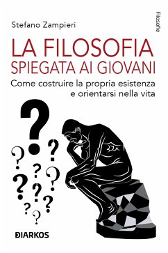 La filosofia spiegata ai giovani (eBook, ePUB) - Zampieri, Stefano