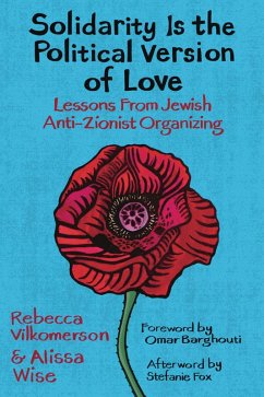 Solidarity Is the Political Version of Love (eBook, ePUB) - Vilkomerson, Rebecca; Wise, Alissa