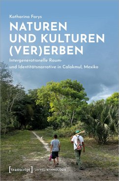 Naturen und Kulturen (ver)erben (eBook, PDF) - Farys, Katharina