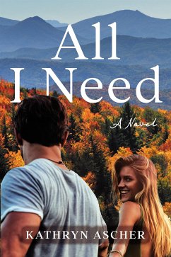 All I Need (eBook, ePUB) - Ascher, Kathryn