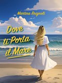 Dove ti porta il mare (eBook, ePUB)