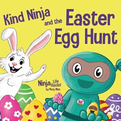 Kind Ninja and the Easter Egg Hunt - Nhin, Mary