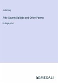 Pike County Ballads and Other Poems