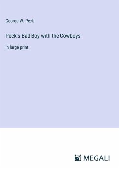 Peck's Bad Boy with the Cowboys - Peck, George W.