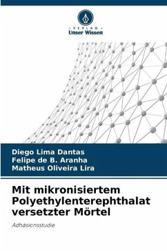 Mit mikronisiertem Polyethylenterephthalat versetzter Mörtel - Lima Dantas, Diego;de B. Aranha, Felipe;Oliveira Lira, Matheus