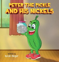 Peter The Pickle and His Nickels - Anger, Kevin