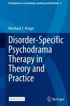 Disorder-Specific Psychodrama Therapy in Theory and Practice - Krüger, Reinhard T.