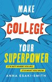 Make College Your Superpower (eBook, ePUB)