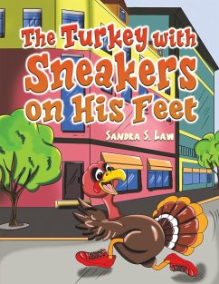 The Turkey with Sneakers on His Feet - Law, Sandra S.