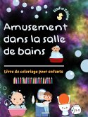 Amusement dans la salle de bains - Livre de coloriage pour enfants - Illustrations pour promouvoir une bonne hygiène