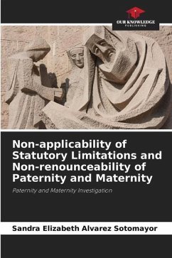 Non-applicability of Statutory Limitations and Non-renounceability of Paternity and Maternity - Alvarez Sotomayor, Sandra Elizabeth