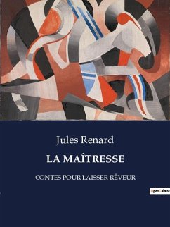 LA MAÎTRESSE - Renard, Jules