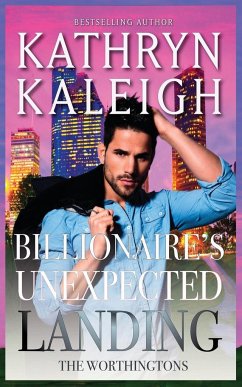 Billionaire's Unexpected Landing - Kaleigh, Kathryn