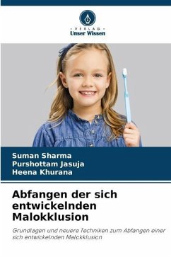 Abfangen der sich entwickelnden Malokklusion - Sharma, Suman;JASUJA, PURSHOTTAM;Khurana, Heena