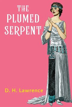 The Plumed Serpent - Lawrence, D. H.